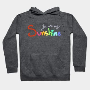 You Are My Sunshine Hoodie